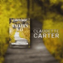 Cinematic Storyteller Claudette Carter Unveils �Walker�s Way,� a True-Life Heroism Story with Global Film Potential