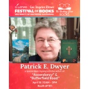 Patrick Earl Dwyer To Sign �Ascendancy� and �Butterfield Road� at LA Times Festival of Books