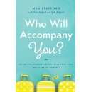 Meg Stafford Shares Transformative Mother-Daughter Journeys in �Who Will Accompany You?�