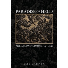 Mel Ladner Explores Faith and Destiny in �Paradise or Hell?�
