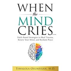 Dr. Tiwalola Osunfisan Releases Powerful New Book Helping Readers Heal Emotional Pain, Discover Meaning, and Reclaim Peace
