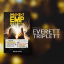 Everett Triplett Highlights Prophetic Preparedness in �Imminent EMP: Be a Survivor�