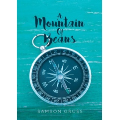 Samson Gruss Writes a Dystopian Tale of Survival and Faith in �A Mountain of Beans�