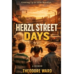 Theodore Ward Reflects on Community and Family in �Herzl Street Days�