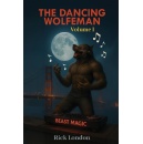 Rick London�s �The Dancing Wolfeman� Gives the Classic Werewolf Tale a Fresh Twist