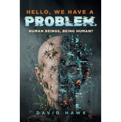 David Hawk Explores Humanity�s Broken Relationship with Nature in �Hello, We Have A Problem�