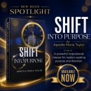 Apostle Maria Taylor Encourages Readers to “Shift Into Purpose!”