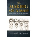 A Call to True Manhood, Through Gods Design - Great Book Challenges Men to Step Into Gods Original Design for Masculinity