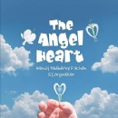 �The Angel Heart� by Wendy Nadherny Fachon: A Magical Journey of Healing, Wonder, and Mindfulness for Children