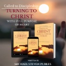 “Called To Discipleship” Invites Readers to Answer Christ’s Question With “Full Purpose of Heart”