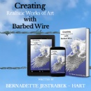 From Barbed Wire to Brilliant Art: Bernadette Jestrabek-Hart Releases a Bold, Step-by-Step Sculpture Masterclass