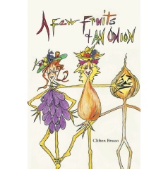 A Few Fruits and an Onion by Clifton Brusso