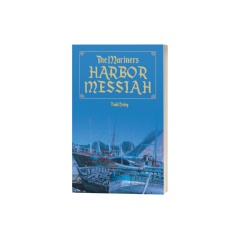 �The Mariners Harbor Messiah� by Todd Daley
