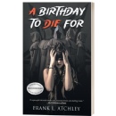 Chilling New Thriller �A Birthday to Die For� Highlights a Race Against Time and Hidden Trauma