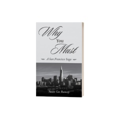 �Why You Must: A San Francisco Saga� by Susan Gee Rumsey