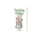 Dr. Annie�s �The Giving Children� Resonates With Amazon Readers Through a Story of Family, Empathy, and Gratitude