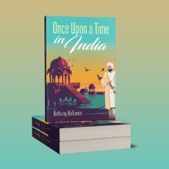Bethany Bellemin's “Once Upon a Time in India:” A Journey of
Mystery and Self-Discovery