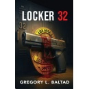 �Locker 32� by Gregory L. Baltad Unlocks a Gripping Cop Thriller Rooted in Real LAPD Experience