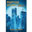 �Purpose Money� - Breaking Out of Poverty and Living a Purposeful Life