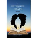 Greg Murphy Returns With �Conversation With Gramps: Reflections�