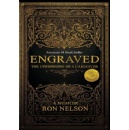 Ron Nelson�s �Engraved� Reveals the Life-Shaping Moments Behind Illness, Survival, Love, and Caregiving
