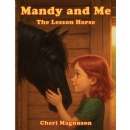 New Children’s Book “Mandy and Me: The Lesson Horse” Celebrates Courage and the Healing Bond Between a Girl and Her Horse