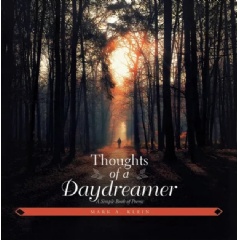 Mark A. Klein Releases �Thoughts of a Daydreamer�
