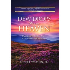 One Man�s Time Behind Bars Becomes a Lifeline of Hope in �Dew Drops from Heaven�