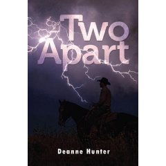 Deanne Hunter�s �Two Apart� Blends Brotherhood, Faith, Danger, and the American Frontier