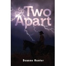 Deanne Hunter’s “Two Apart” Blends Brotherhood, Faith, Danger, and the American Frontier