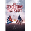 Graciela C. Catas�s� �The Revolution That Wasn�t� Explores Cuba, Exile, and the Human Cost of a Revolution That Changed Generations