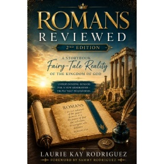 Laurie Kay Rodriguez Releases Expanded Second Edition of �Romans Reviewed�