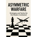2025 National Security Strategy Validates Core Thesis of Asymmetric Warfare: Strategies and Tactics for the Modern Combatant
